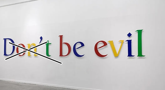 Google's old motto Don't Be Evil